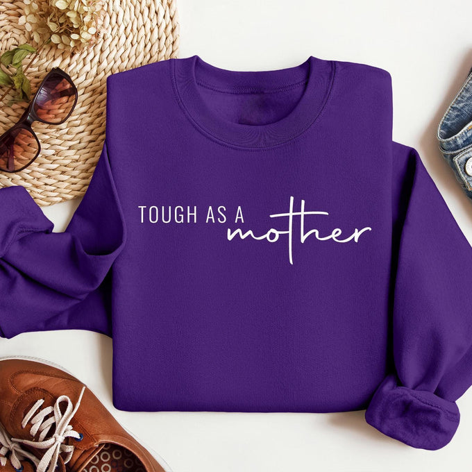 Tough As A Mother Sweatshirt, Cute Mama Sweatshirt, Mothers Day Gift, Mama Crewneck, Grandma Sweatshirt, Nana Sweatshirt, Mom Life Shirt
