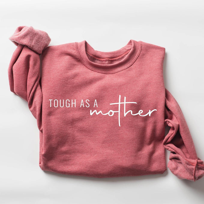 Tough As A Mother Sweatshirt, Cute Mama Sweatshirt, Mothers Day Gift, Mama Crewneck, Grandma Sweatshirt, Nana Sweatshirt, Mom Life Shirt
